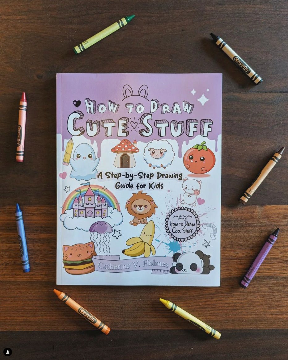Cover of 'How to Draw Cute Stuff' by Catherine V. Holmes, featuring colorful, kawaii-style illustrations of animals, food, and fantasy characters, including a lion, panda, hamburger, mushroom house, and rainbow castle. A step-by-step drawing guide for kids. The picture is the cover, with crayons placed in a space circle.