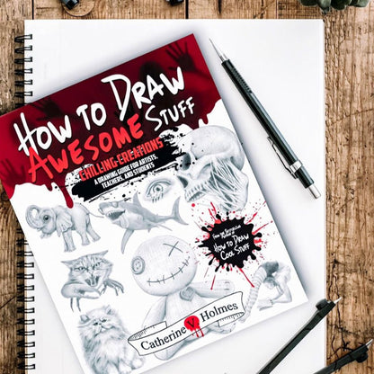How to Draw Awesome Stuff: Chilling Creations: A Drawing Guide for Grown Ups - How to Draw Cool Stuff