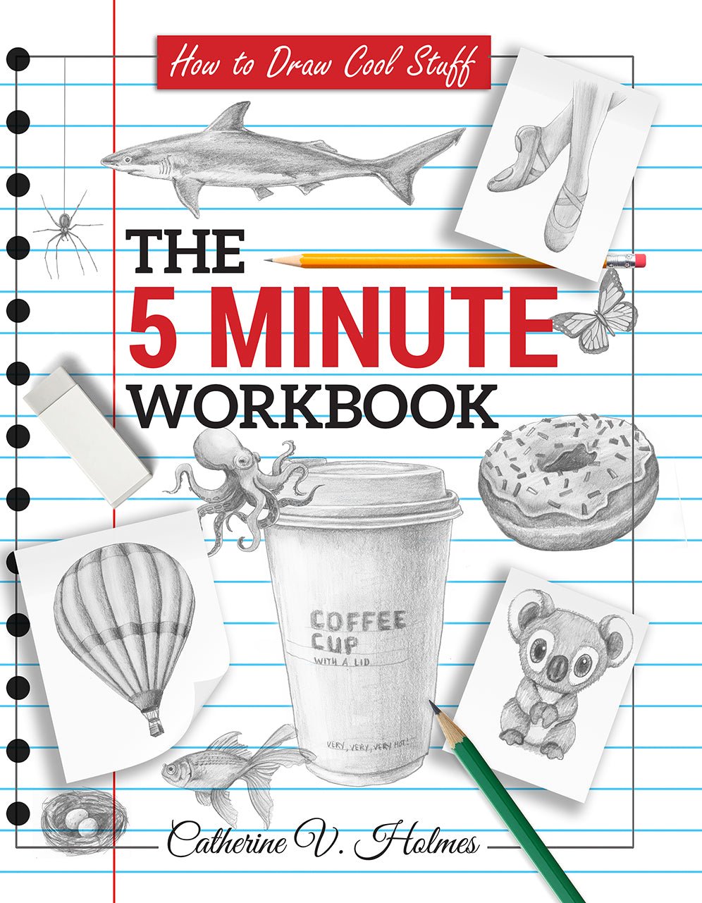 How to Draw Cool Stuff: The 5 Minute Workbook - How to Draw Cool Stuff